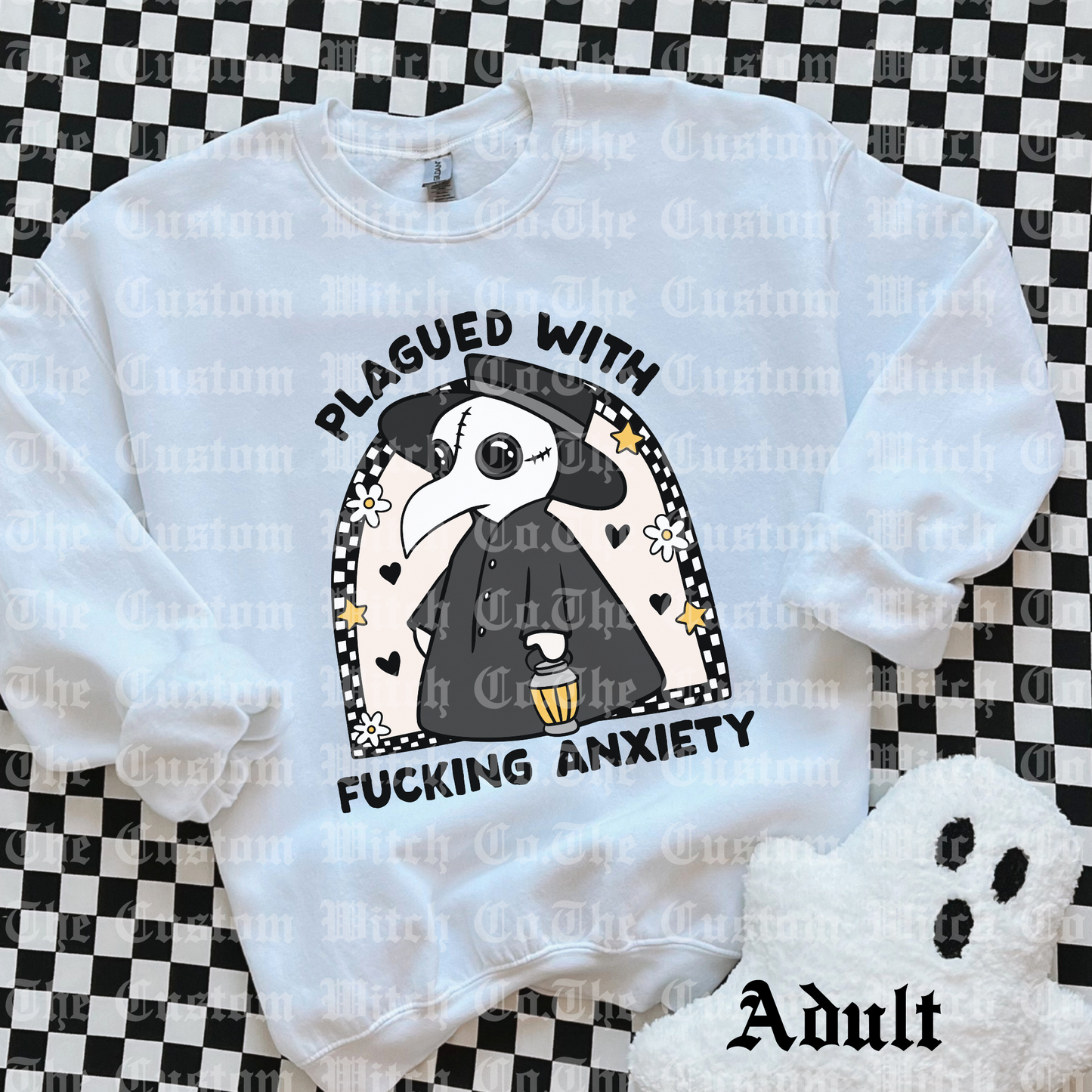 Pre Order Adult Sweatshirt - Plagued with Anxiety