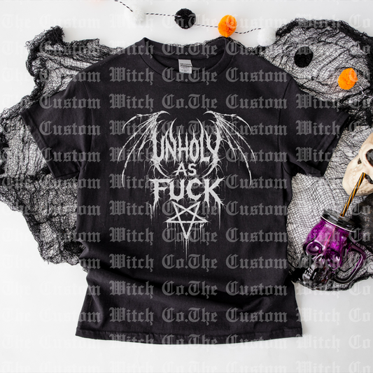 Pre Order Adult Tee - Unholy As F*ck