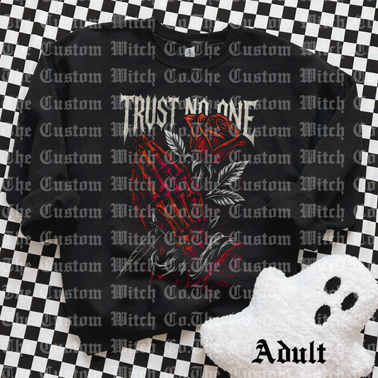 Pre Order Adult Sweatshirt - Trust No One