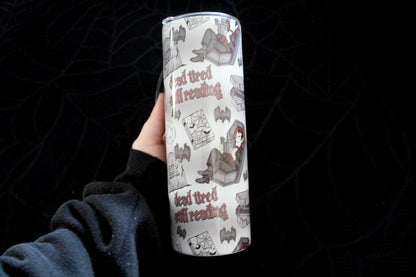 Dead Tired, Still Reading - 20oz Steel Tumbler