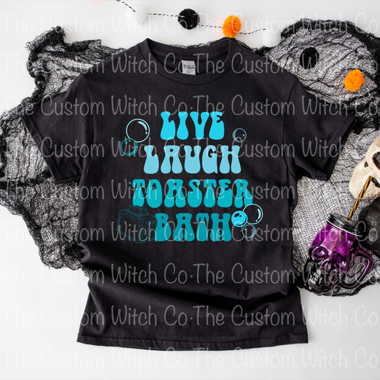 Pre Order Adult Tee - Live, Laugh, Toaster Bath