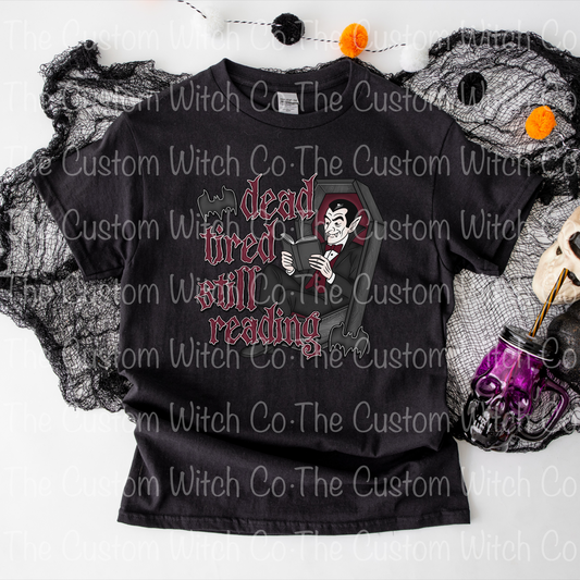 Pre Order Adult Tee - Dead Tired, Still Reading