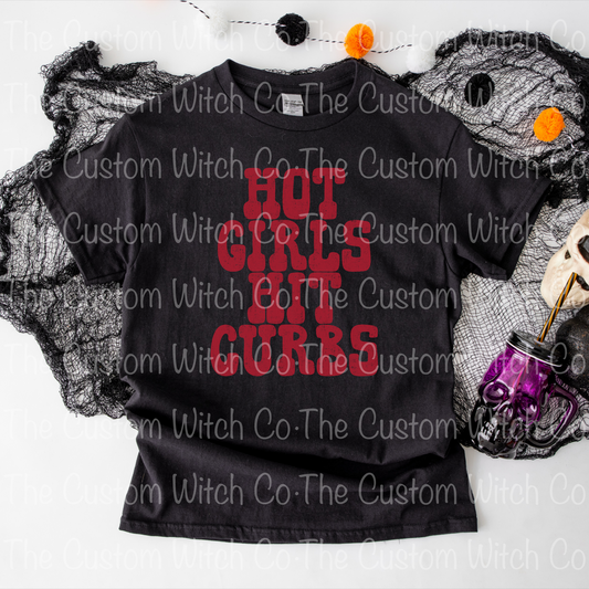 Pre Order Adult Tee - Hot Girls Hit Curbs