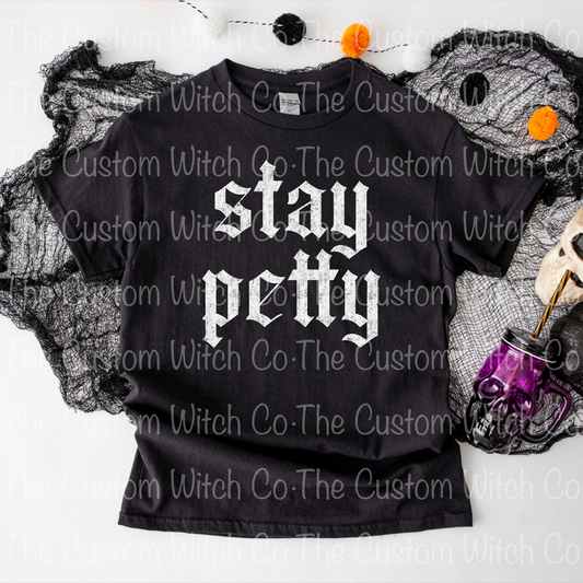 Pre Order Adult Tee - Stay Petty