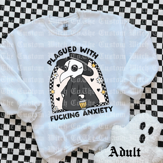 Pre Order Adult Sweatshirt - Plagued with Anxiety