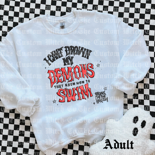 Pre Order Adult Sweatshirt- My Demons